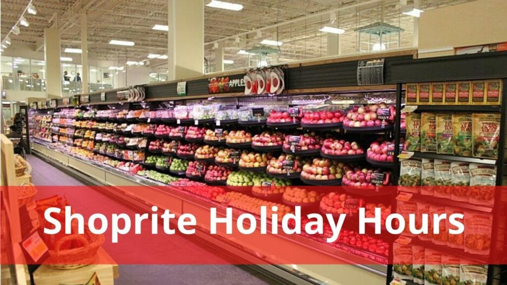 Shoprite Holiday Hours Opening/Closing in 2020