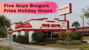 Five Guys Burgers Fries Holiday Hours