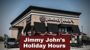 Jimmy John’s Holiday Hours