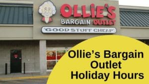 Ollie’s Bargain Outlet Holiday Hours