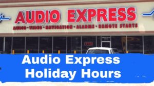 Audio Express Holiday Hours