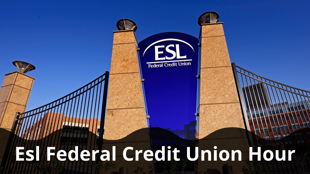 Esl Federal Credit Union Hours Of Operation Opening Closing In 2023 