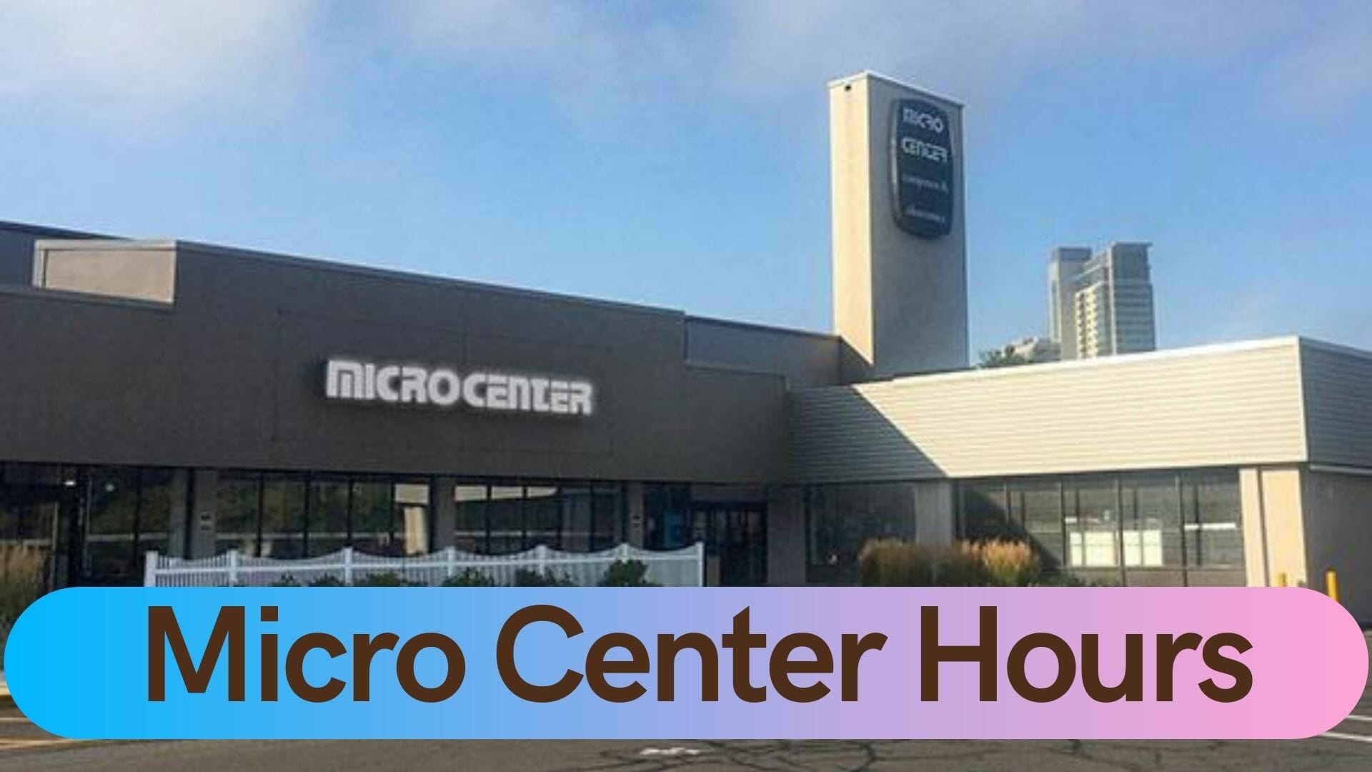 Micro Center Holiday Hours Open/Closed Near Me Location in 2023