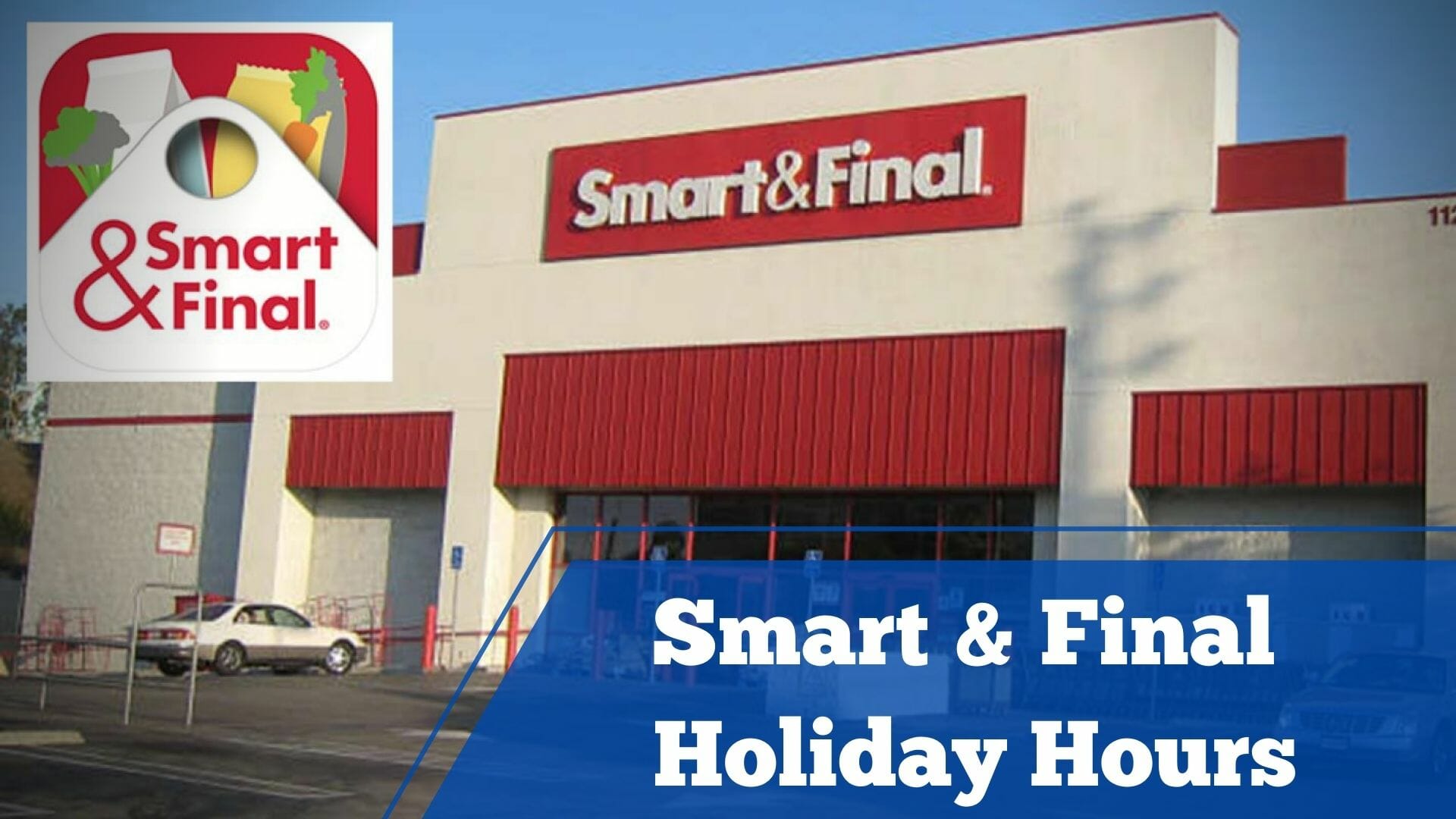 Smart & Final Holiday Hours`
