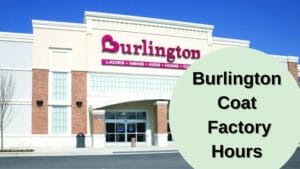 Burlington coat sale factory timings