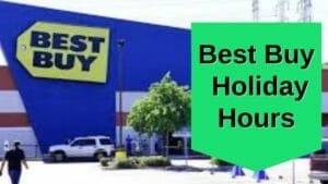 Best Buy Holiday Hours Open Closed in 2024 iHour Information