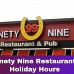 Ninety Nine Restaurant Holiday Hours