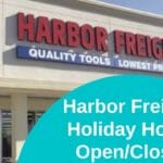 Harbor Freight Holiday Hours Open/Closed