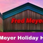 Fred Meyer Holiday Hours