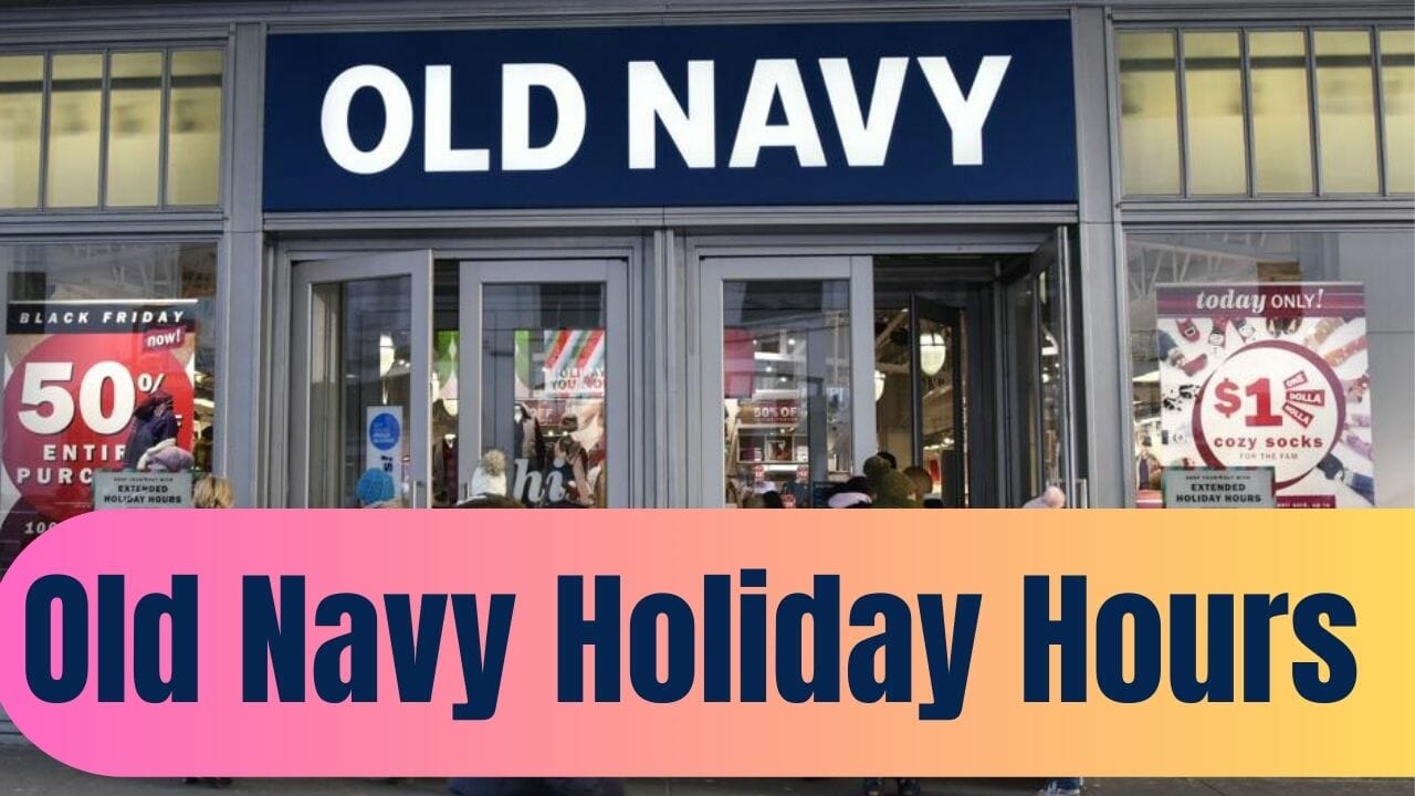 Old Navy Holiday Hours
