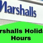 Marshalls Holiday Hours