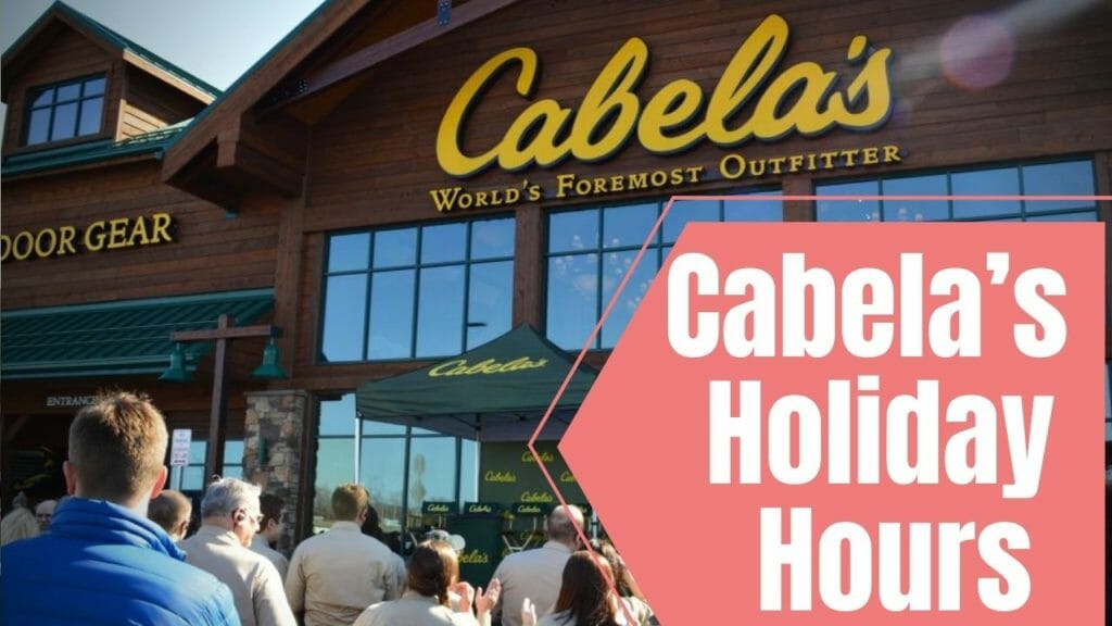 Cabela’s Holiday Hours