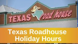 Texas Roadhouse Holiday Hours