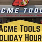Acme Tools Holiday Hours