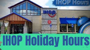 IHOP Holiday Hours