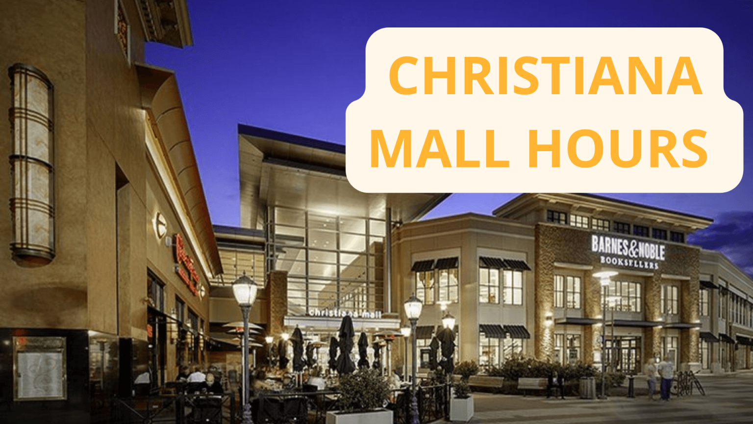 Christiana Mall Hours Of Operations, Closing Day iHour Information