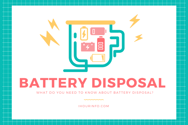 What Do You Need To Know About Battery Disposal?