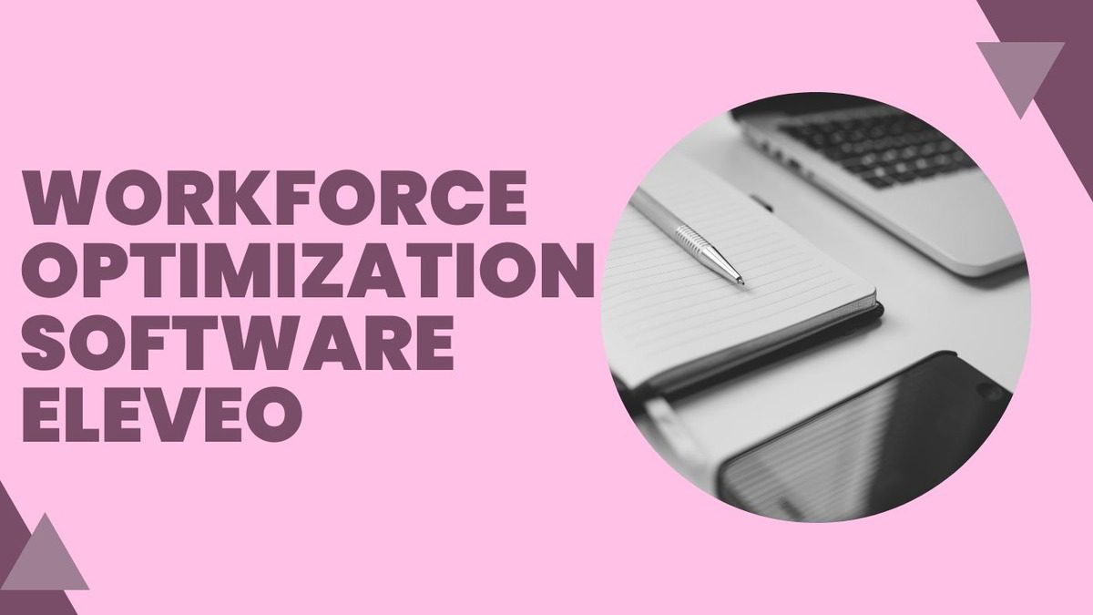 Workforce optimization software eleveo