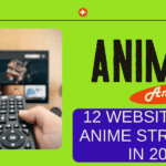12 Websites for Anime Streaming in 2024