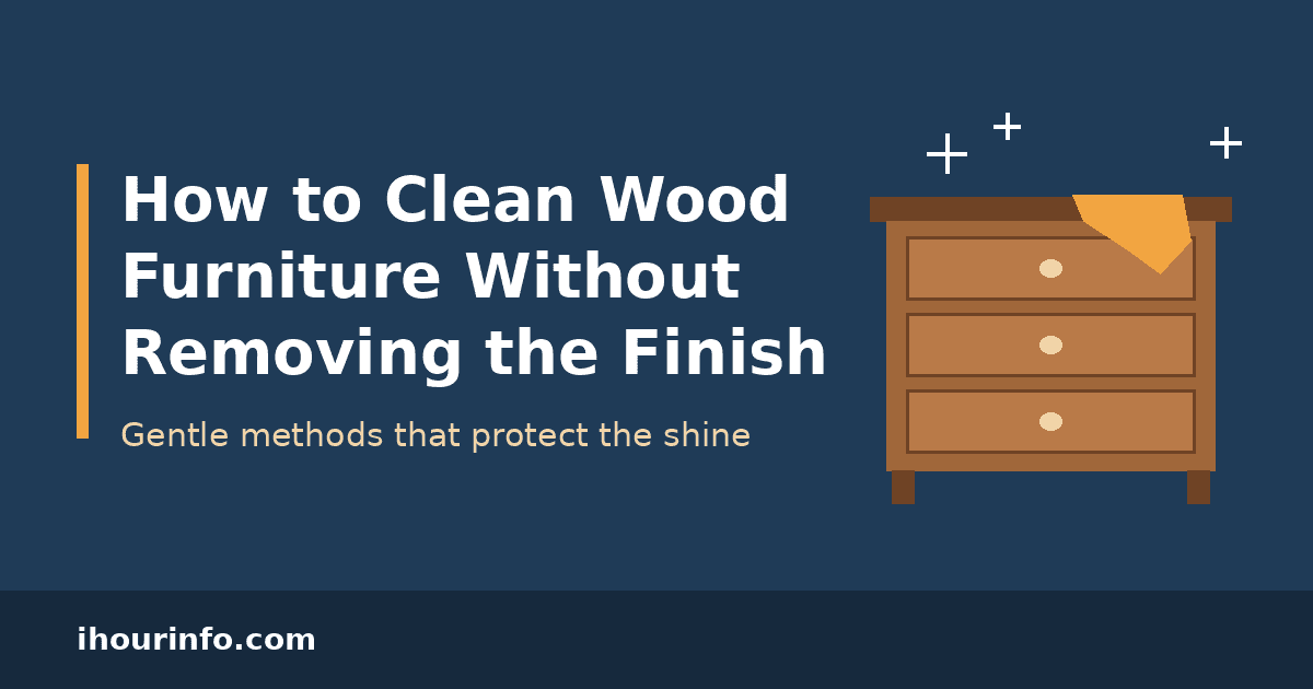 Illustrated wooden dresser with a cleaning cloth and the text How to Clean Wood Furniture Without Removing the Finish